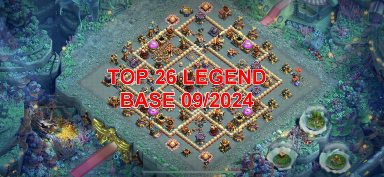 TOP 26 LEGEND TH16 BASES – 09/2024